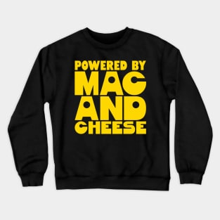 Powered By Mac And Cheese Crewneck Sweatshirt